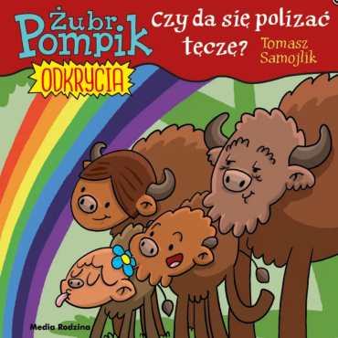 Żubr Pompik. Odkrycia. Tom 13. Czy da si polizać tęczę - 1