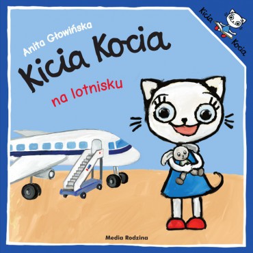 Kicia Kocia. Na lotnisku Wydawnictwo Media Rodzina - 1