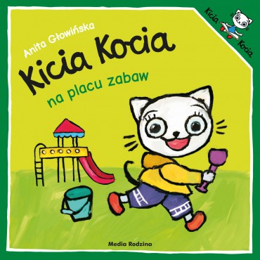 Kicia Kocia. Na placu zabaw Wydawnictwo Media Rodzina - 1