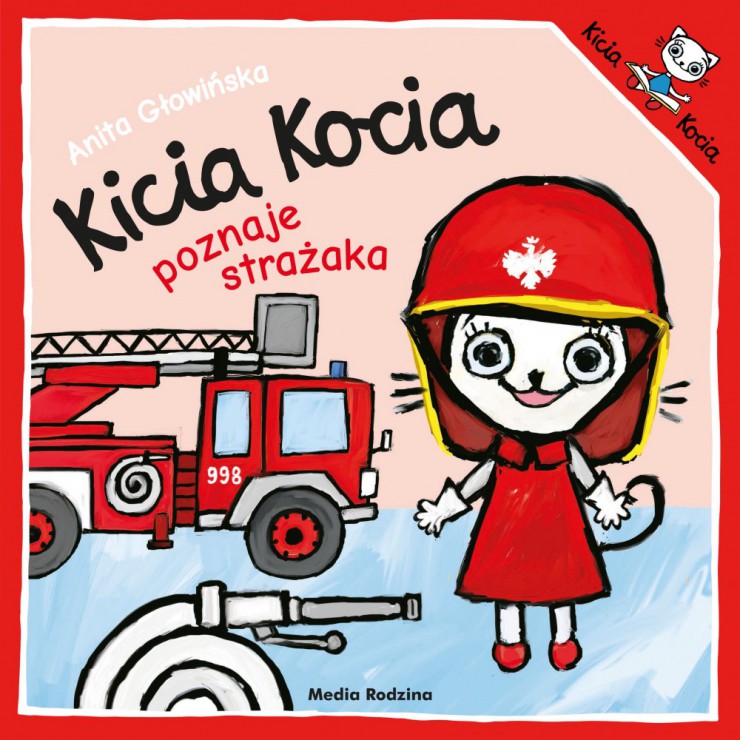 Kicia Kocia. Poznaje strażaka Wydawnictwo Media Rodzina - 1