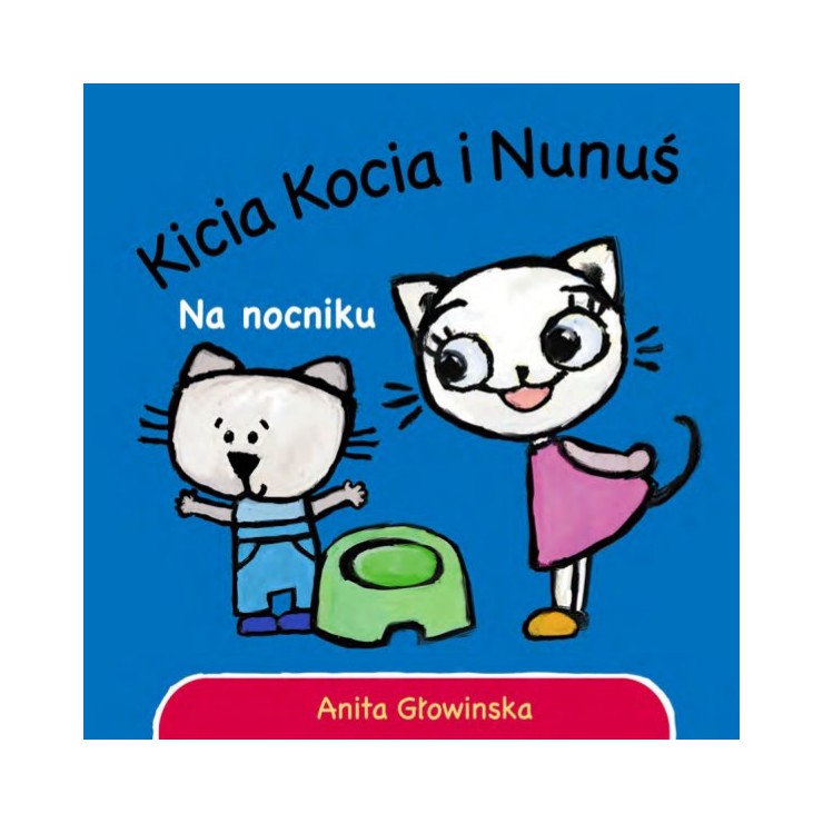 Kicia Kocia i Nunuś. Na nocniku Wydawnictwo Media Rodzina - 1