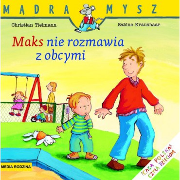 Maks nie rozmawia z obcymi Mądra Mysz Wydawnictwo Media Rodzina - 1
