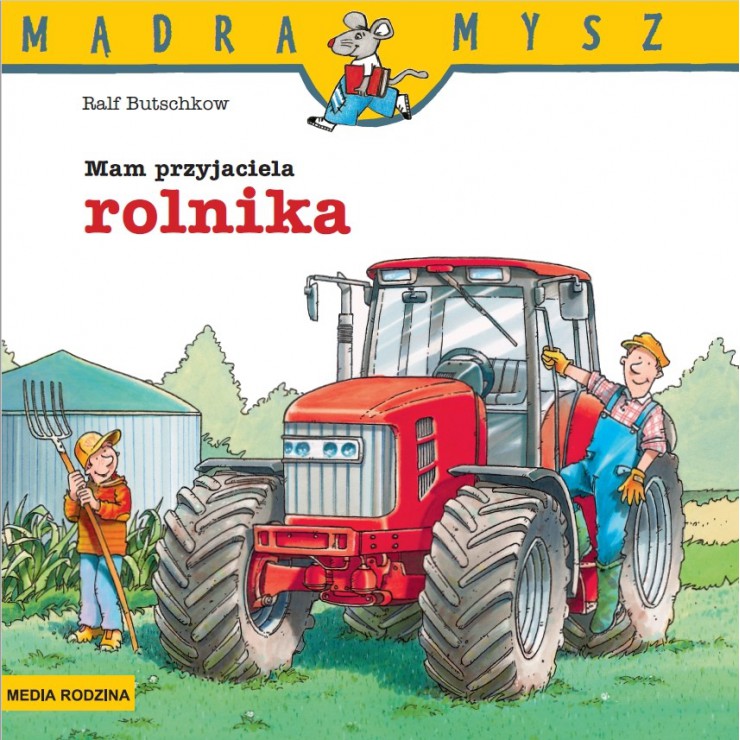 Mam przyjaciela rolnika Mądra Mysz Wydawnictwo Media Rodzina - 1