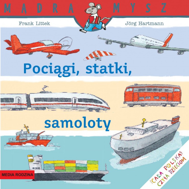 Pociągi, statki, samoloty Mądra Mysz Wydawnictwo Media Rodzina - 1