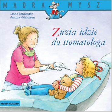 Zuzia idzie do stomatologa Mądra Mysz Wydawnictwo Media Rodzina - 1