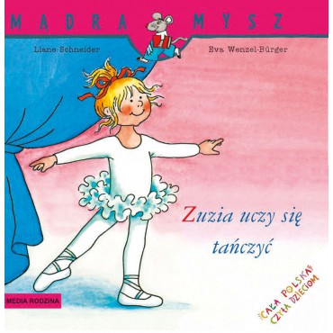 Zuzia uczy się tańczyć Mądra Mysz Wydawnictwo Media Rodzina - 1