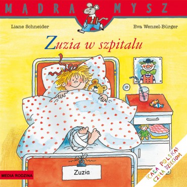 Zuzia w szpitalu Mądra Mysz Wydawnictwo Media Rodzina - 1