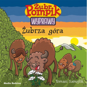 Żubr Pompik. Wyprawy. Żubrza góra Wydawnictwo Media Rodzina - 1