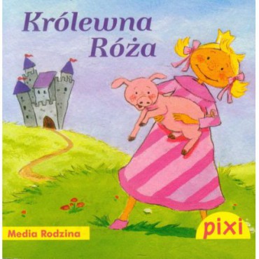 Pixi - Królewna Róża Media Rodzina
