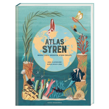 Atlas syren. Wodny lud z różnych stron świata - 6